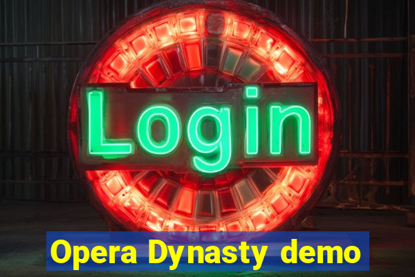 Opera Dynasty demo